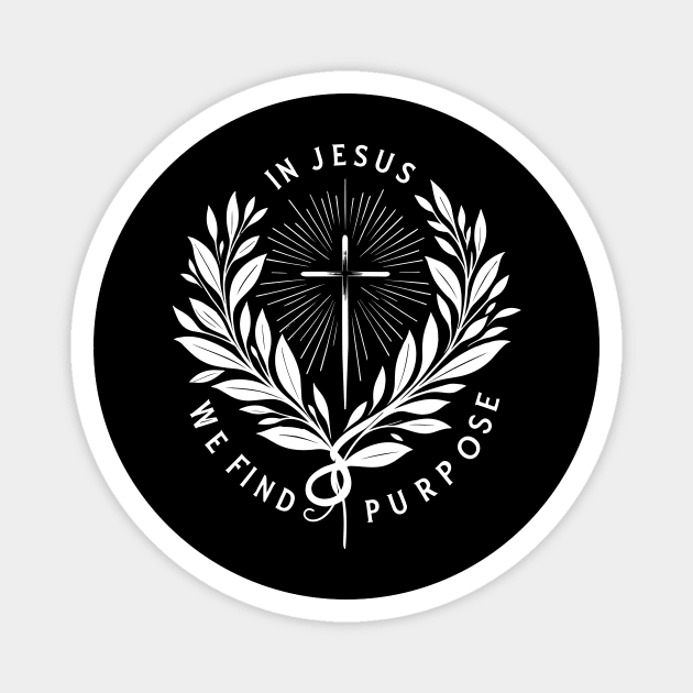 In Jesus We Find Purpose Magnet by Frank Ring